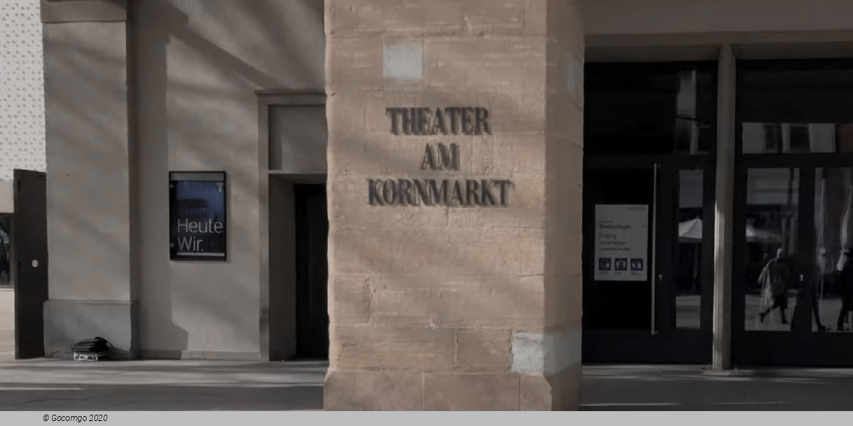 Apr  2026 Theater am Kornmarkt schedule & tickets